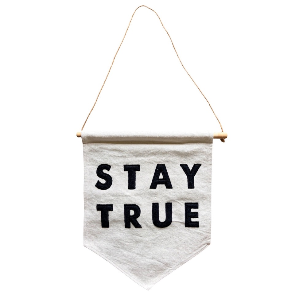 Altru Goods STAY TRUE Canvas Pennant Flag Wall Hanging Quote Home Decor
